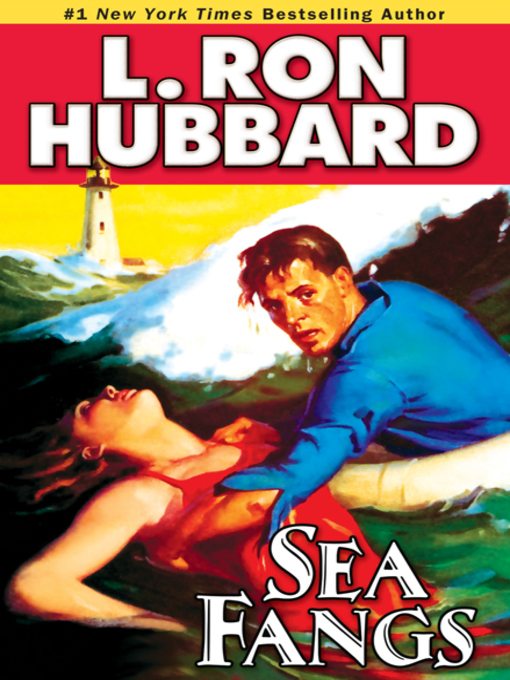 Title details for Sea Fangs by L. Ron Hubbard - Available